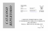 Catalogo Repertorio Ultima Versionesintesi.provincia.milano.it/PortaleMilano/pdf/catalogo...Servizio di Inserimento Mirato - API Milano E-WORK S.p.A. 36 19 26 20 Centro Impiego di