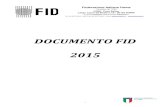 DOCUMENTO FID 2015 - Federdama FID 2015.pdfTel. 06-3272 3203 / 3202 Fax: 06-3272 3204 - e-mail: segreteria@fid.it; DOCUMENTO FID 2015 Documento FID 2015 2 a cura della Segreteria …
