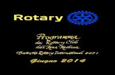 Giugno 2014 · 2016. 8. 16. · 3 RON BURTON (R.C. Norman, Oklahoma, Stati Uniti d'America) Presidente del Rotary International 2013-2014 GIANFRANCO PACHETTI Governatore del Distretto