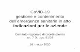 CoViD-19 gestione e contenimento...2016/03/20  · ad una persona proveniente da un'area già interessata dal contagio 12. DPCM del 23 febbraio 2020 Disposizioni attuative del decreto-legge