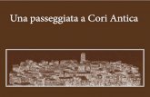 Una passeggiata a Cori Antica...bano. L’autonomia di Cori è rimasta intatta fino a Papa Martino V (1417 -1431) il quale, decretando la centralizzazione della politica, sottopose