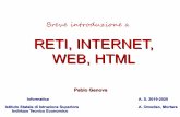RETI, INTERNET, WEB, HTMLgallinigenova.altervista.org/reti_omodeo.pdfLe reti senza fili sono sempre più diffuse per la loro comodità di utilizzo e i bassi costi Tipicamente utilizzano
