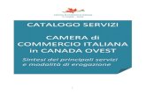 CATALOGO SERVIZI CAMERA di COMMERCIO ITALIANA ......7 riscontro della richiesta entro 2 gg. lavorativi dal suo ricevimento invio del preventivo al cliente entro 4 gg. dal primo riscontro