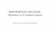 MATEMATICA E BELLEZZA. Fibonacci e il numero aureoistitutocolasanto.gov.it/.../2016/03/MOSTRA-FIBONACCI.pdfIncontro tra Federico II e Fibonacci •Il primo incontro tra i due personaggi