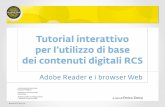 Tutorial interattivo per l’utilizzo di base dei contenuti digitali RCS...2.3 Aprire un documento PDF 2.4 Navigare all’interno di un documento PDF 2.5 La visualizzazione delle pagine