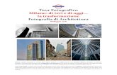 Tour Fotografico Milano: di ieri e di oggi la trasformazione … · 2016. 4. 19. · Tour Fotografico Milano: di ieri e di oggi... la trasformazione Fotografia di Architettura 8 Maggio