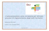L’autovalutazione come occasione per attivare processi di ... · Sebastiano Pulvirenti Sciacca, 19 e 22 giugno 2015 Sebastiano Pulvirenti ... eventuale valutazione esterna, miglioramento