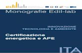 07 - Certificazione energetica e APE - Edilab · 2017. 11. 30. · La Certificazione Energetica degli edifici è stata introdotta per la prima volta in Italia dall’art. 30 della