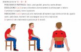 ESERCIZIO N° 1 - 2 - 3 · 2018. 9. 7. · ESERCIZIO N° 1 - 2 - 3 POSIZIONE DI PARTENZA: Seduti, piedi paralleli, ginocchia e anche allineate ESECUZIONE: 1 e 2 curvare e distendere