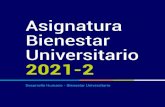 Asignatura Bienestar Universitario 2021-1 · 2020. 11. 9. · Desarrollo Humano - Bienestar Universitario Asignatura Bienestar Universitario 2021-1. ... con las opciones de desarrollo