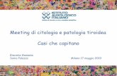 Meeting di citologia e patologia tiroidea Casi che capitano 2019. 9. 30.¢  Meeting di citologia e patologia