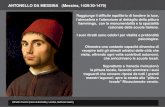 ANTONELLO DA MESSINA (Messina, 1429/30-1479) 5 .pdffiamminga, con la monumentalità e la spazialità razionale della scuola italiana. I suoi ritratti sono celebri per vitalità e profondità