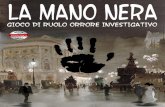 LA MANO NERA · 2021. 1. 10. · LA MANO NERA© Versione 0.3 terminato il 31/05/2020 è un gioco di Ruolo minimale , realizzato da Qwein Molinari Michele. ... viene rappresentato