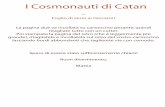 I Cosmonauti di Catan Aiuto.pdf · 2016. 12. 8. · I Cosmonauti di Catan-Foglio di aiuto ai Giocatori La pagina due va incollata su cartoncino pesante, quindi ritagliate tutto con