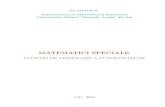 MATEMATICI SPECIALE · 2019. 11. 5. · 6 Matematici speciale. Lucr ari de veri care a cuno˘stint˘elor Matematici speciale 1.1 Lucrarea de veri care a cuno˘stint˘elor nr. 1 1.Folosind