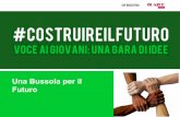 Una Bussola per il Futuro - AIED Roma · 2017. 10. 5. · Una Bussola per il Futuro L’IDEA IN POCHE PAROLE. Destinatari diretti: - Adolescenti stranieri che vivono presso comunità