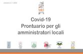 Covid-19 Prontuario per gli amministratori locali · Indice del prontuario Covid PARTE PRIMA POTERI E MARGINI DI AZIONE PER L’AMMINISTRAZIONE LOCALE 1. Normativa 2. Definizione