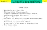 Lezione IV Correnti e reti elettriche - Università degli studi di ...Lezione IV Correnti e reti elettriche 1/22RIASSUNTO • Corrente elettrica – definizione • La conservazione