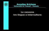 Annalisa BRICHESE - La canzone tra lingua e intercultura...sfuggire (canzone di protesta De Gregori, Viva l’Italia). • L’isoritmia: rapporto di identità o differenza tra il