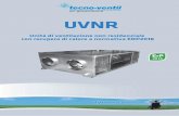 UVNR - Tecno-ventil · 2019. 2. 11. · con le canalizzazioni. Grazie all'accurata progettazione, le unità sono studiate per permettere un altissimo grado di modularità, permettendo