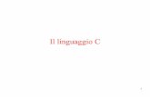 Il linguaggio C - Dipartimento di Informaticapages.di.unipi.it/.../PR1L-13/introC/introLinguaggioC.pdf · 2013. 12. 9. · 9 Perché il linguaggio C? (2) •Standard di fatto per