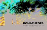 ROMAEUROPA · 2020. 4. 9. · Romaeuropa . FESTIVAL «Un Festival che ha conquistato un . posto di primo piano nel panorama italiano ed europeo, ma anche . una fabbrica in piena attività