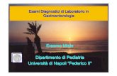 Erasmo Miele Dipartimento di Pediatria Universitàààdi Napoli … · 2008. 8. 21. · Esami Diagnostici di Laboratorio in Gastroenterologia Erasmo Miele Dipartimento di Pediatria