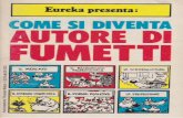afnews · 2018. 2. 25. · COME DIVENTA AUTORE DI FUMETTI - Allegato a Eureka N. 7, Luglio 1983 - A cura di Castelli e Bono IL MERCATO Autore di fumetti: una definizione Imparare