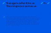 Segnaletica Temporanea · 2017. 10. 20. · Sisas, forte di una storica tradizione nel settore della Segnaletica Temporanea, è riuscita negli anni a consolidare e migliorare il proprio