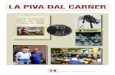 LA PIVA DAL CARNER · 2019. 5. 24. · • Canti popolari della Val d’Enza e della Val Cedra, a cura della Comunità delle Valli dei Cava-lieri, Palatina, Parma 1976, con un LP