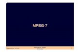 MPEG-7 lezioni 03-04/Metadati... · 2005. 10. 12. · MPEG-7 Queste caratteristiche possono essere estratte automaticamente (tipicamente le features di basso livello) o richiedono