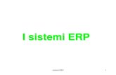I sistemi ERP - unibo.it · 2012. 3. 1. · sistemi ERP 4 Il mercato dei sistemi ERP •I sistemi ERP hanno avuto tassi di crescita molto elevati alla fine degli anni ’90 (sindrome