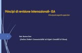 Principi di revisione internazionali – ISA Italia · 2019. 10. 23. · Principi di revisione internazionali ISA Italia, dove ISA = International Standards on Auditing Non sono un