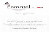CATALOGO 2017 - Fematelfematel.com/web/wp-content/uploads/CATALOGO-2017.pdf · 2019. 10. 3. · BUREAU VERITAS Certificación FEMATEL, S.L. ao RO SAL Vent. certifica que el Sistema