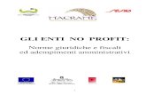 GLI ENTI NO PROFIT - Verona Innovazione · 2012. 12. 3. · 5 1. INTRODUZIONE – Parte prima Sono Enti Non Commerciali (o Enti no profit come si usa dire oggi in lingua corrente)