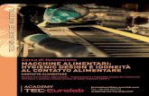 TECNOLOGIE DEI MATERIALI - TEC Eurolab · 2019. 8. 19. · TECNOLOGIE DEI MATERIALI MACCHINE ALIMENTARI: HYGIENIC DESIGN E IDONEITÀ AL CONTATTO ALIMENTARE CONTATTO ALIMENTARE Quadro