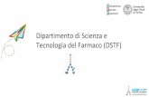 Dipartimento di Scienza e Tecnologia del Farmaco (DSTF) · 2019. 3. 1. · Biologia, Matematica, Fisica) e attitudine al loro studio Predisposizione al lavoro sperimentale Capacità