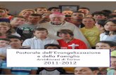 Arcidiocesi di Torino 2011-2012 · 2017. 5. 17. · Sabato 26 maggio 2012, un pomeriggio ed una serata di festa, di incontro e di preghiera per tutti i ragazzi che celebrano la Cresima