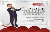 Movie Tellers · 2014. 3. 28. · La sezione Movie Tellers cinema in compagnia di operatori, esperti e del progetto OffiCine Piemonte Movie – Cinema Partecipato 2013/14 va a completare