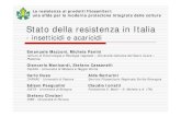 Stato della resistenza in Italia - Homepage | OpenPub · 2019. 11. 18. · Stato della resistenza in Italia - insetticidi e acaricidi La resistenza ai prodotti fitosanitari: una sfida
