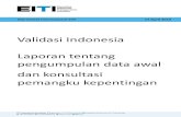 Validasi Indonesia Laporan tentang pengumpulan data awal dan … · 2019. 12. 12. · IUP Izin Usaha Pertambangan – Mining Business License IUPK Izin Usaha Pertambangan Khusus –