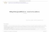 Myélopathies cervicales - Neurochirurgica · 2021. 1. 17. · Myélopathies cervicales des sténoses sévères comme au cours de l'achondroplasie. Le plus souvent elles ne constituent