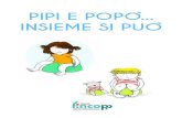 PIPI E POPO INSIEME SI PUO - FINCOPP · 2019. 11. 28. · Fincopp La Federazione Italiana Incontinenti e Disfunzioni del Pavimento Pelvico è un’Associazione di volontariato certificata