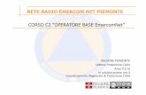 RETE RADIO EMERCOM.NET PIEMONTE · (risorse fuori dallo scenario e/o con sistemi di backup) • tali da permettere comunicazioni brodcast 11. ricevere condividere informazioni coordinare