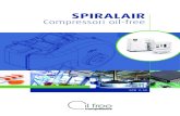 spiralair 12p brochure oilfree ITALIAN...Prestazioni eccezionali • Pressione nominale fino a 10 bar. • Rendimento da: - 6,8 a 147 m3/h. - da 1,9 a 40,8 l/s. • Livelli di rumore