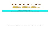 VINI DOCG - DOC · 2018. 12. 14. · None Vino (DOCG/DOC) Tipo Decr riconoscimento e Decr. Modifica Regione di Appartenenza (Provincia) 1. Albana di Romagna docg Dpr 13.04.87 Dm 02.07.04