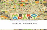 CANALI VEGETATI - Città metropolitana Milano · 2020. 4. 20. · METRO ADAPT – Canali vegetati 2 L’aqua he sorre in esso lungo la sua lunghezza si muove lentamente attraverso