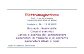 elettromagnetismo 1 (2019-2020);1 - Sezione di Milanoragusa/2019-2020/elettromagnetismo/elettromagn… · Carica e scarica del condensatore • Consideriamo un condensatore di capacità
