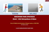 Presentazione di PowerPoint. PS... · 2016. 5. 11. · Benchmark Piani Strategici RIMINI > Città Metropolitana di MILANO ver. 04 del 09.05.16 21 A) Contesto normativo • Antefatti