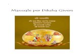 Manuale per Diksha Givers ago2010 · 2020. 2. 22. · 3 PRESENTAZIONE Questo manuale – diretto esclusivamente a Diksha Givers - riporta fedelmente gli insegnamenti di Sri AmmaBhagavan